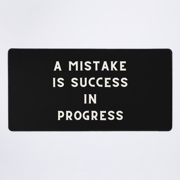 Item preview, A mistake is success in progress designed and sold by HarriPaloma.