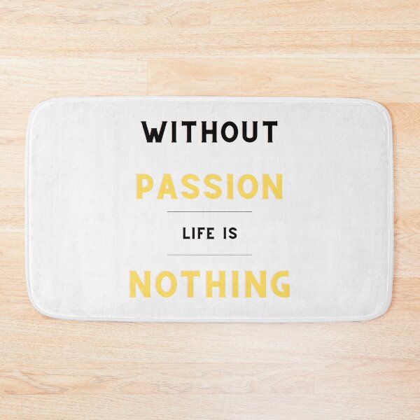 Item preview, Without passion life is nothing designed and sold by HarriPaloma.
