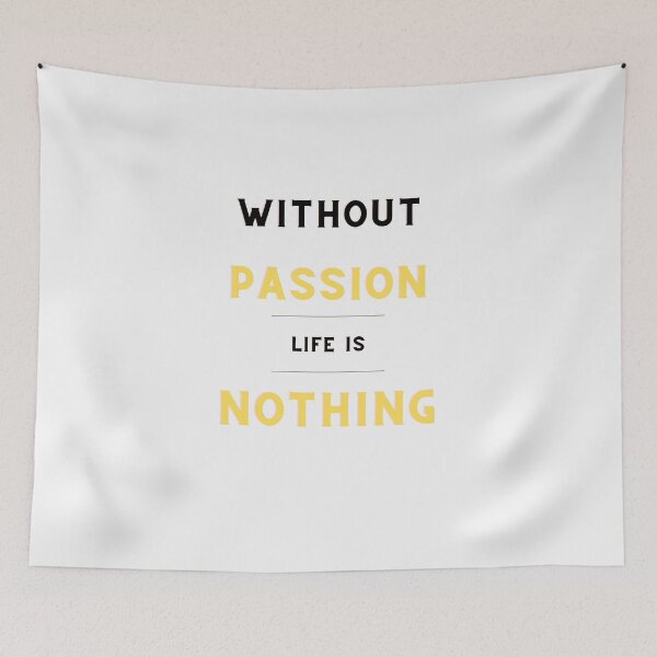 Item preview, Without passion life is nothing designed and sold by HarriPaloma.