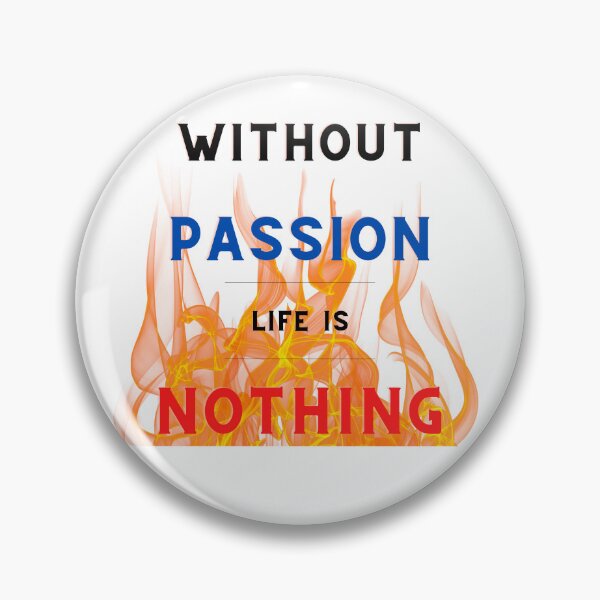 Item preview, Positivevibes without passion life is nothing designed and sold by HarriPaloma.