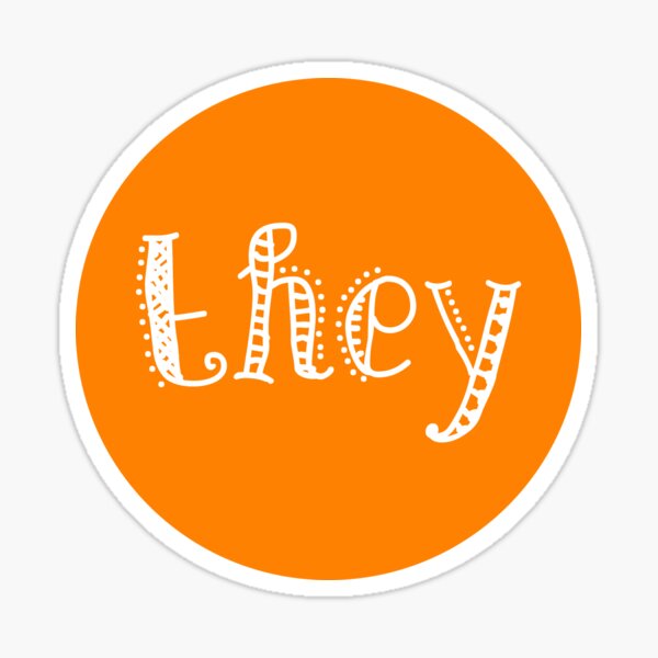 Non-binary pronoun 'they' on orange Sticker