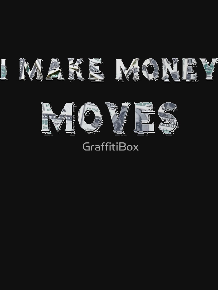 i make money moves song