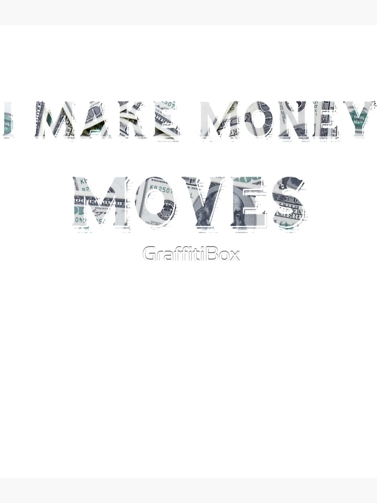 i make money moves song