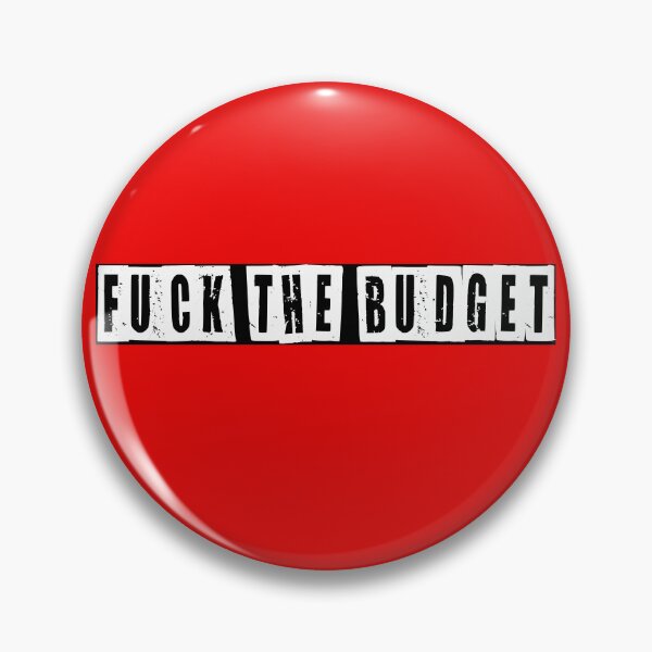Item preview, Fuck The Budget  designed and sold by HiddenStar02.