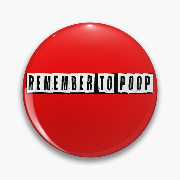 Item preview, Remember To Poop  designed and sold by HiddenStar02.