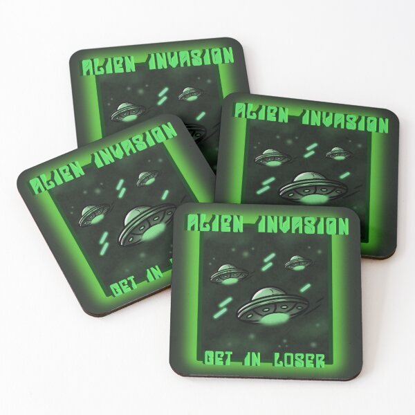 Item preview, Alien Invasion, Get In Loser designed and sold by BlackmoonMaze.