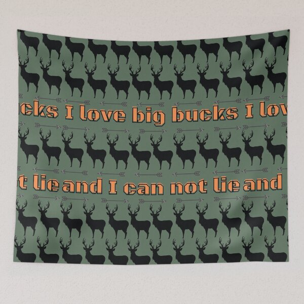 Item preview, I love big bucks and I can not lie designed and sold by Becky Hunter.
