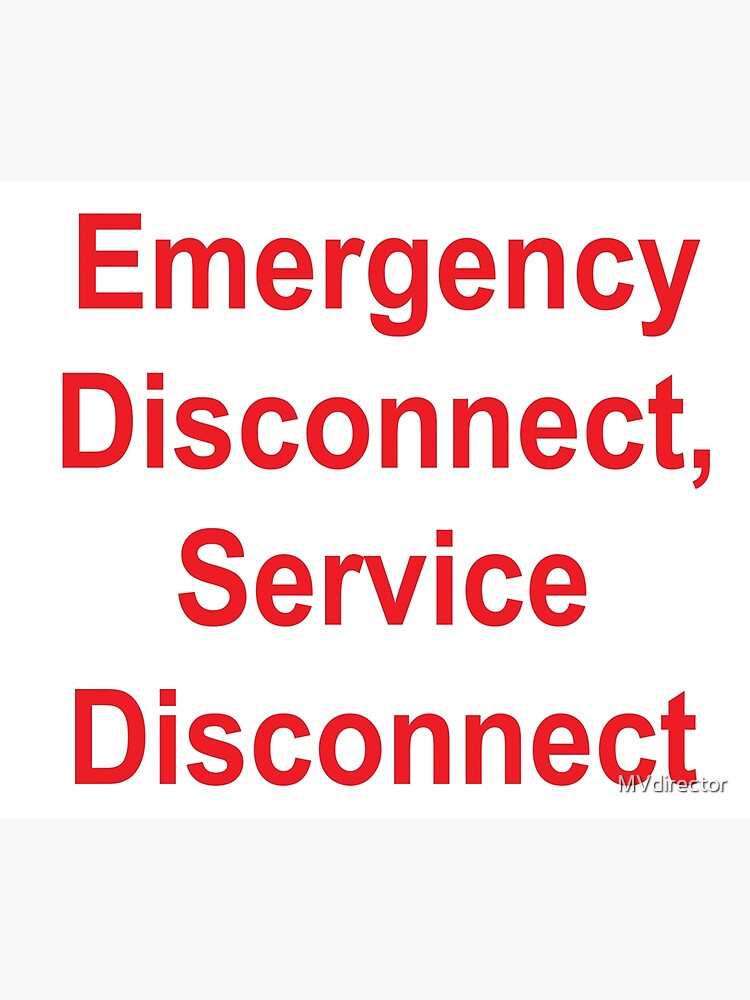 "Emergency Disconnect, Service Disconnect Label" Poster for Sale by