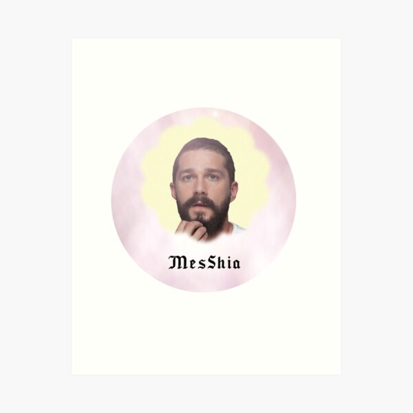 MesShia LaBeouf Art Print
