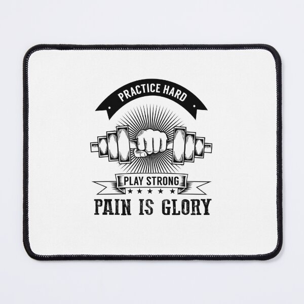 Item preview, Practice Hard Play Strong Pain Is Glory designed and sold by FanityPrints.