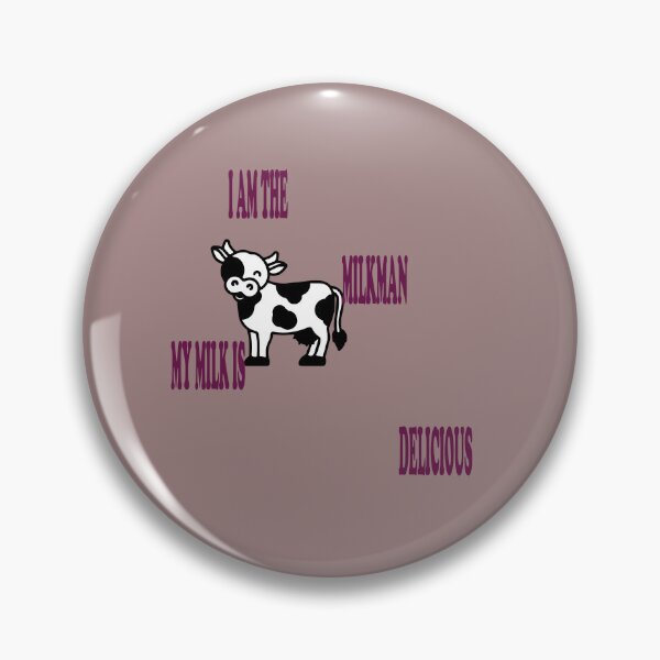 Item preview, i am the milkman my milk is delicious designed and sold by samwash.