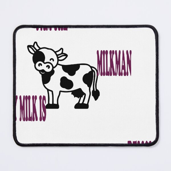 Item preview, i am the milkman my milk is delicious designed and sold by samwash.