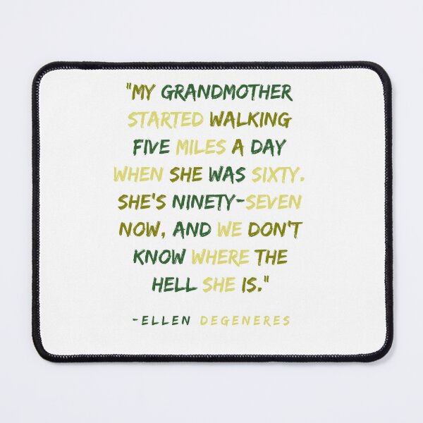 Item preview, Ellen Degeneres Quote designed and sold by BBellShop.