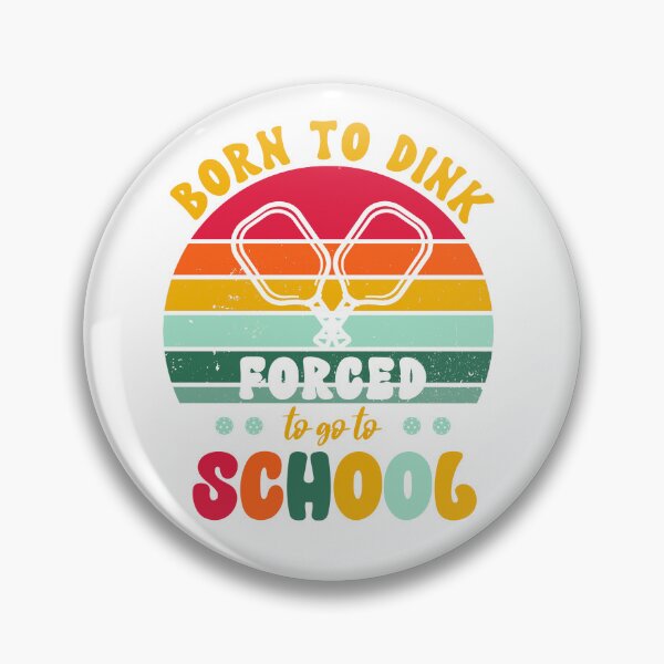 Item preview, Born to Dink Forced To Go To School Funny Pickleball Gift designed and sold by FunSilly.