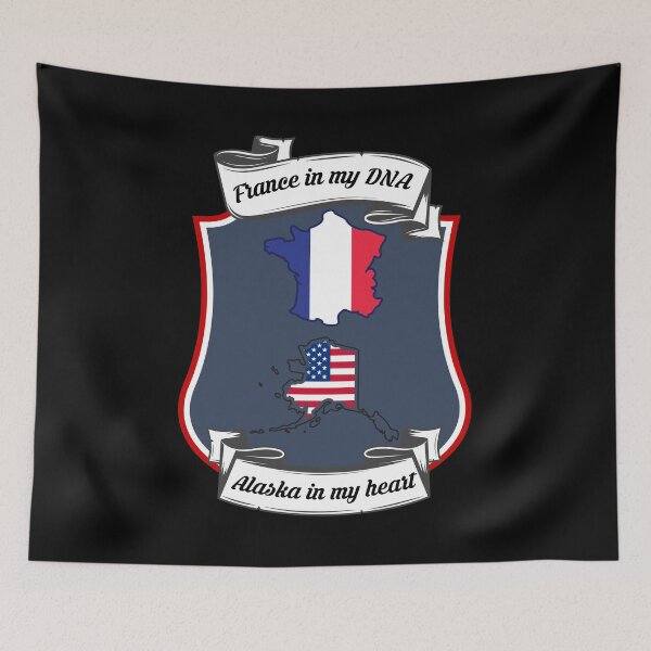 Item preview, France in my DNA, raised in the Alaska Heritage designed and sold by Tony ⭐⭐⭐⭐⭐.