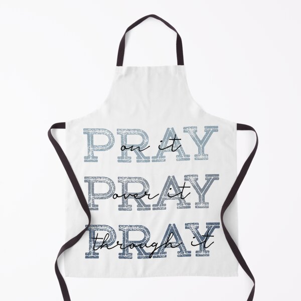 Item preview, Pray on it, pray over it, pray through it designed and sold by mrsalbert.