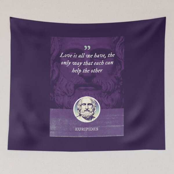 Item preview, Euripides - Love is all we have, the only way that each can help the other designed and sold by Syahrasi.