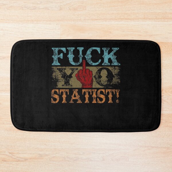 Item preview, F-ck you statist designed and sold by kibbeegaddisi.