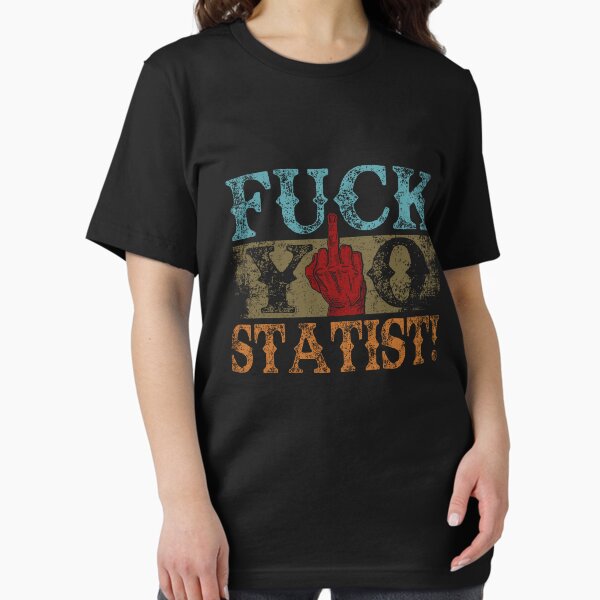 Artikel-Vorschau von F-ck du Statist, designt und verkauft von kibbeegaddisi.
