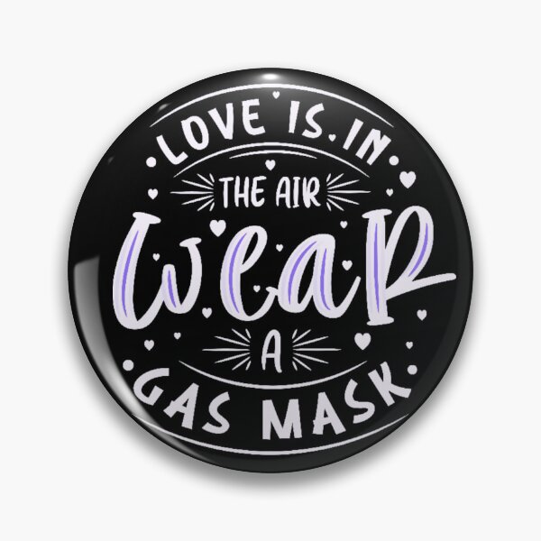 Item preview, Love is in the Air Wear a Gas Mask Funny Quotes Gift for Singles designed and sold by TajfunX.