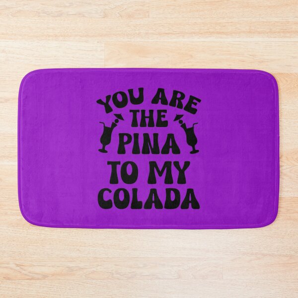 Item preview, You Are The Pina To My Colada.  Funny Valentine Quote, Wine Quote designed and sold by DesignHouse07.