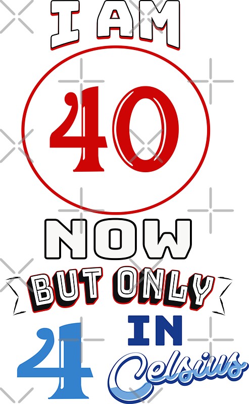 "Funny 40th Birthday Gag Gift Funny 40 Year Old" Stickers by