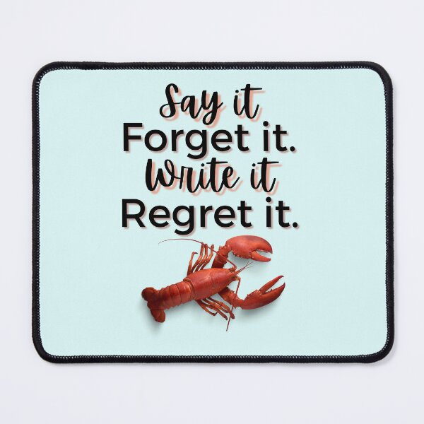 Item preview, RHONY Say it Forget it Write it Regret it designed and sold by Hayley Mousley.