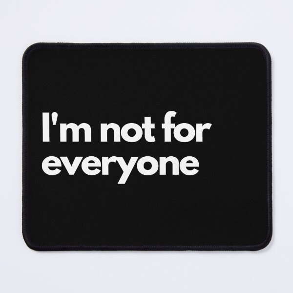 Item preview, I'm not for everyone Classic Tshirt & Sticker  designed and sold by BDG06.