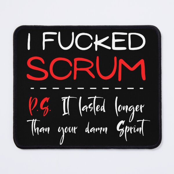 Item preview, I f*d scrum. It lasted longer than sprint designed and sold by trendingatees.