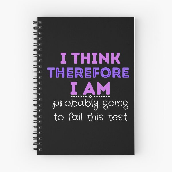 Item preview, Funny I Think Therefore I Am Probably Going to Fail This Test - Philosophy designed and sold by CreativNode.
