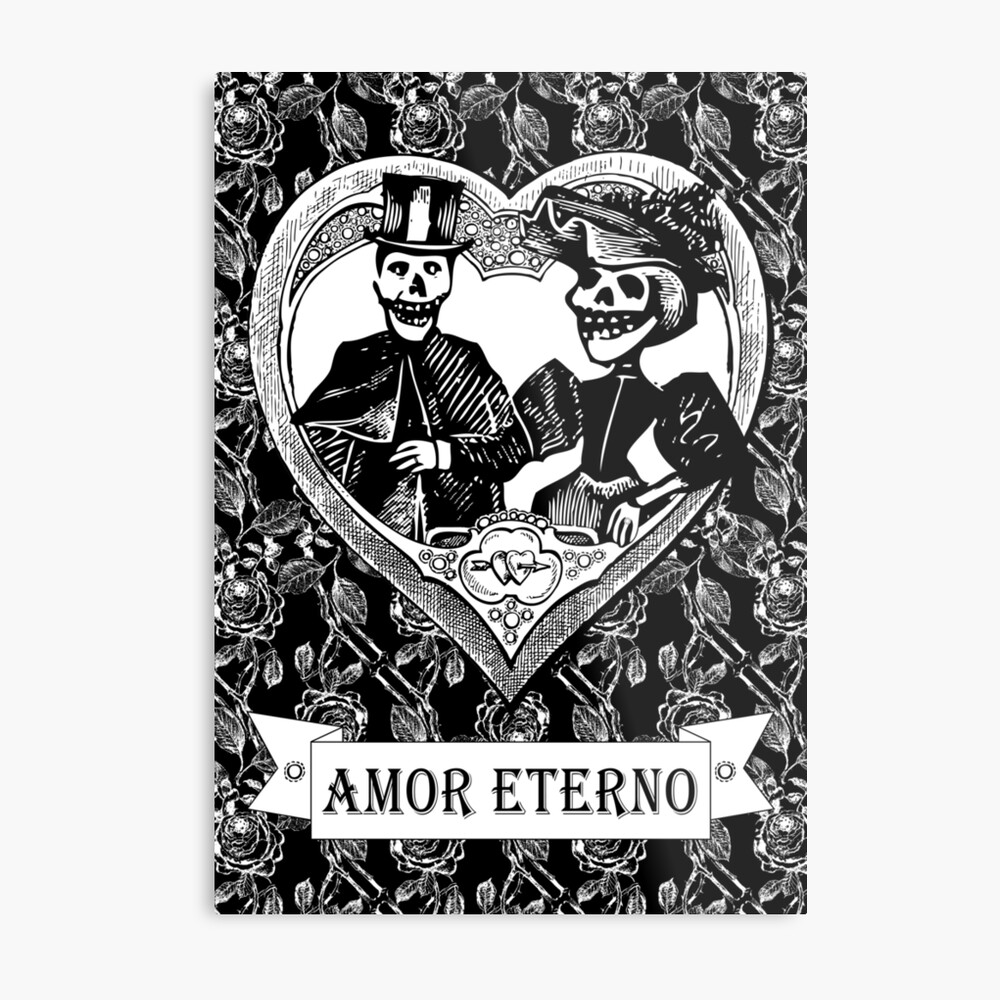 Amor Eterno | Eternal Love | Day of the Dead | Dia de los Muertos | Skulls and Skeletons | Vintage Skulls | Vintage Skeletons | Black and White | Metal Print
