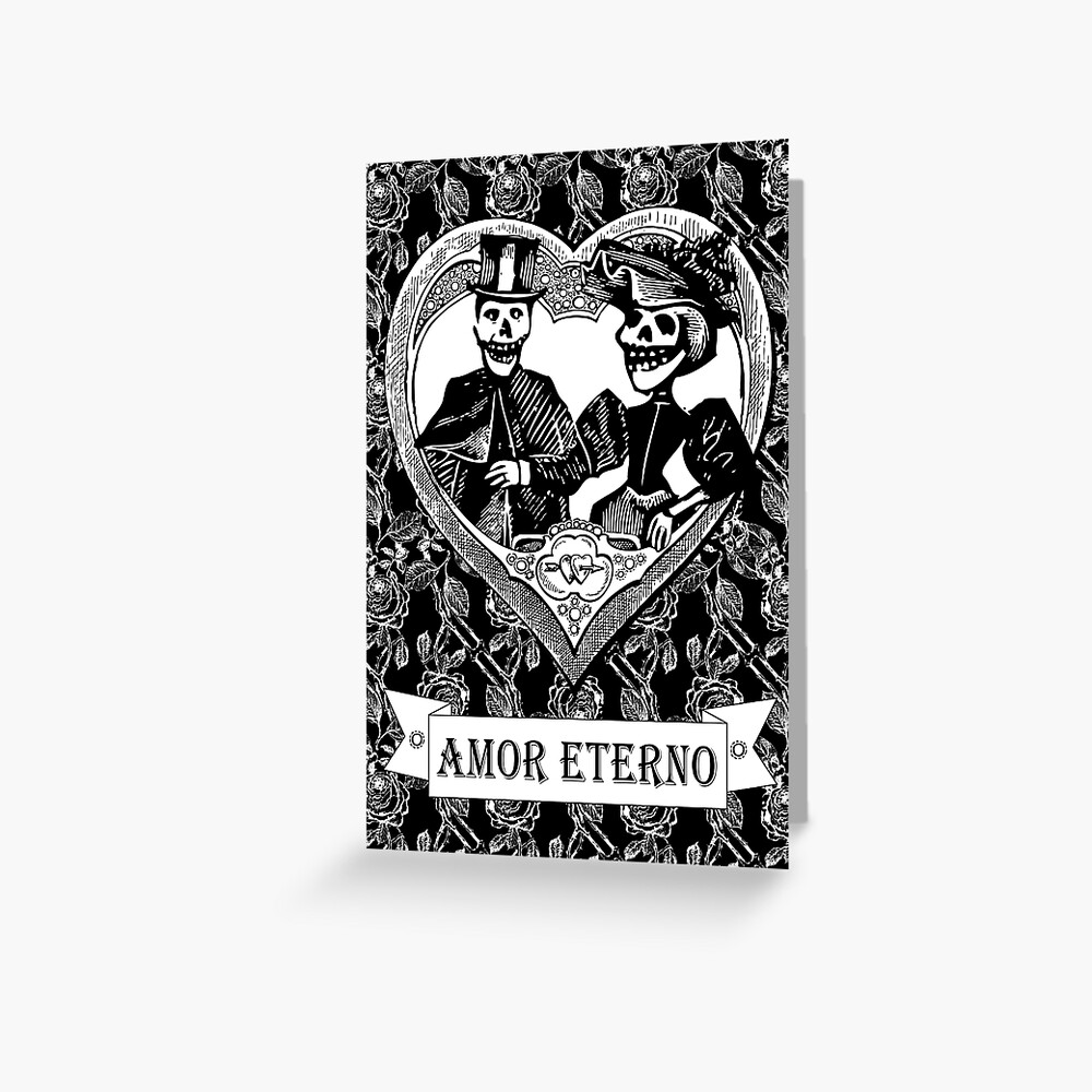 Amor Eterno | Eternal Love | Day of the Dead | Dia de los Muertos | Skulls and Skeletons | Vintage Skulls | Vintage Skeletons | Black and White | Greeting Card