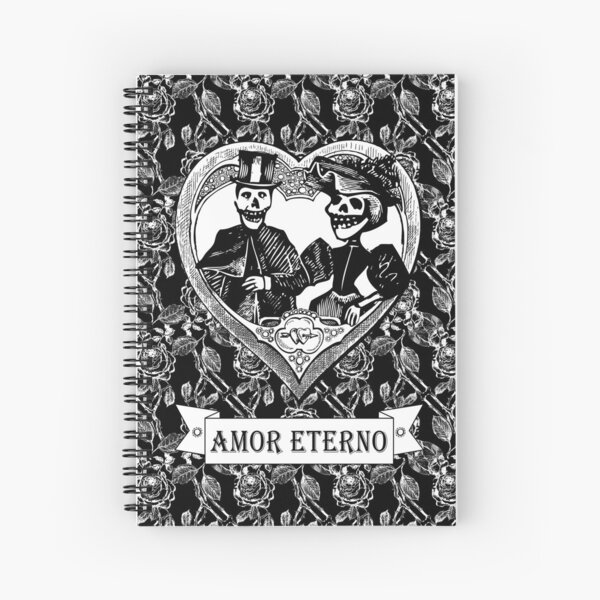 Amor Eterno | Eternal Love | Day of the Dead | Dia de los Muertos | Skulls and Skeletons | Vintage Skulls | Vintage Skeletons | Black and White |  Spiral Notebook