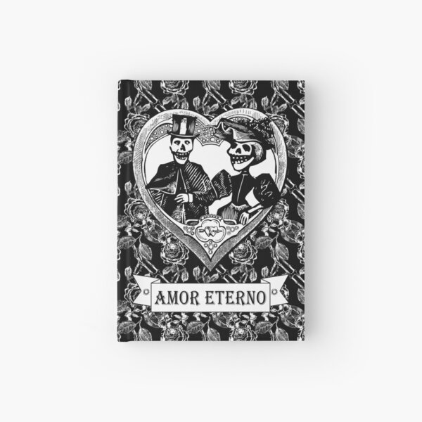 Amor Eterno | Eternal Love | Day of the Dead | Dia de los Muertos | Skulls and Skeletons | Vintage Skulls | Vintage Skeletons | Black and White | Hardcover Journal