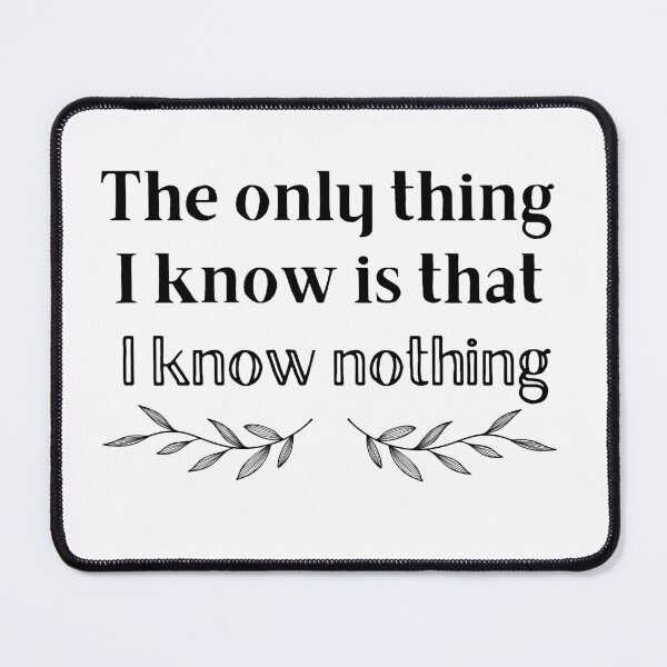 Item preview, The Only Thing I Know Is I Know Nothing - Socrates Philosopher designed and sold by CreativNode.