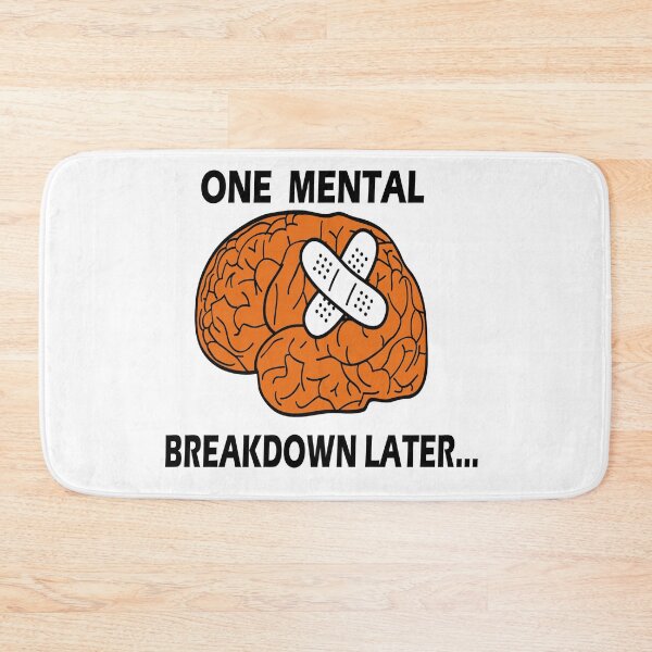 Item preview, One Mental Breakdown Later  designed and sold by idealfoud.