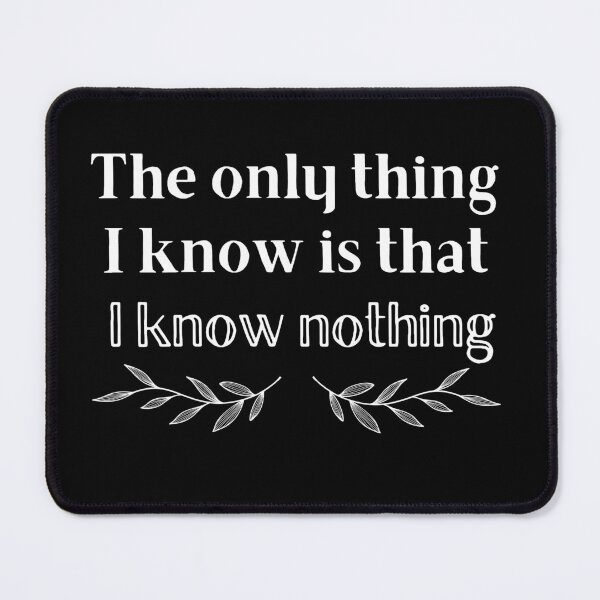 Item preview, The Only Thing I Know Is I Know Nothing - Socrates Philosopher designed and sold by CreativNode.