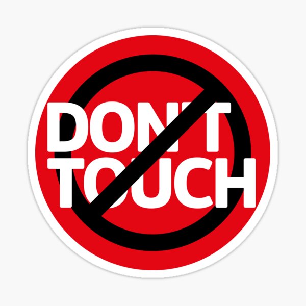Don't Touch Sticker