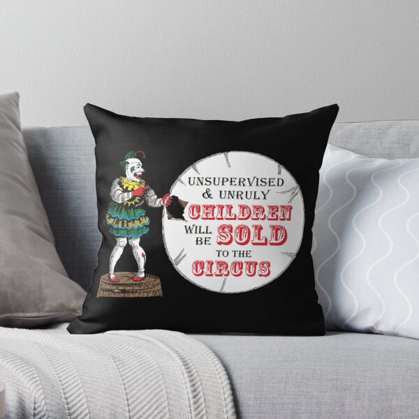 Unsupervised and Unruly Children will be Sold to the Circus | Victorian Circus | Vintage Circus Clown | Scary Clown | Victorian Gothic | Throw Pillow