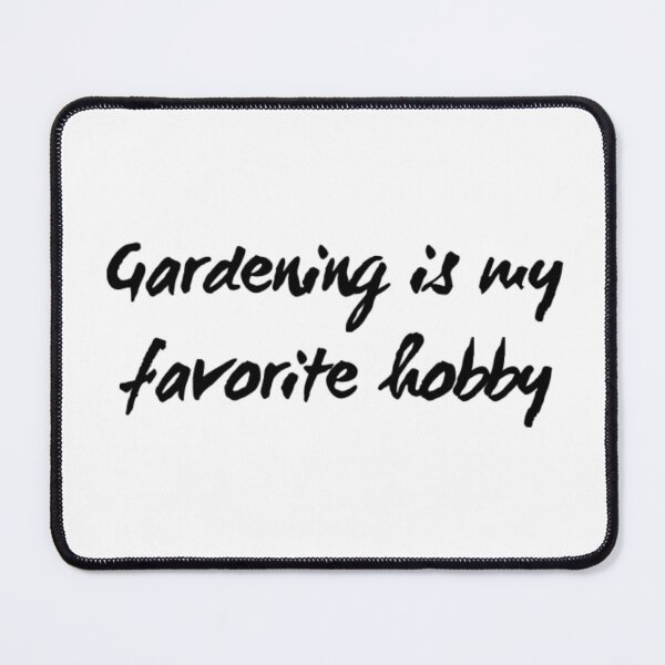 Item preview, Gardening is my favorite hobby designed and sold by The Lifers.