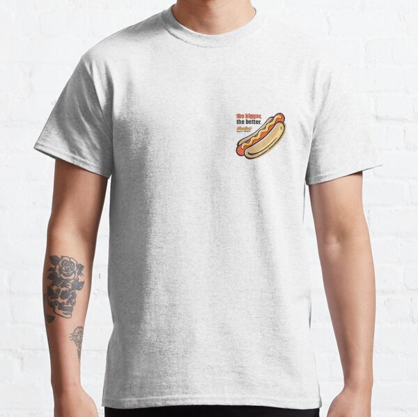 Woodies Bigger Better Red Hot Weiners Classic T-Shirt