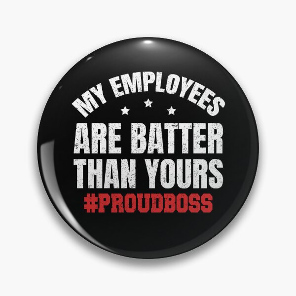 Item preview, My Employees Are Better Than Yours - Employee Appreciation designed and sold by saifuddin shifat.