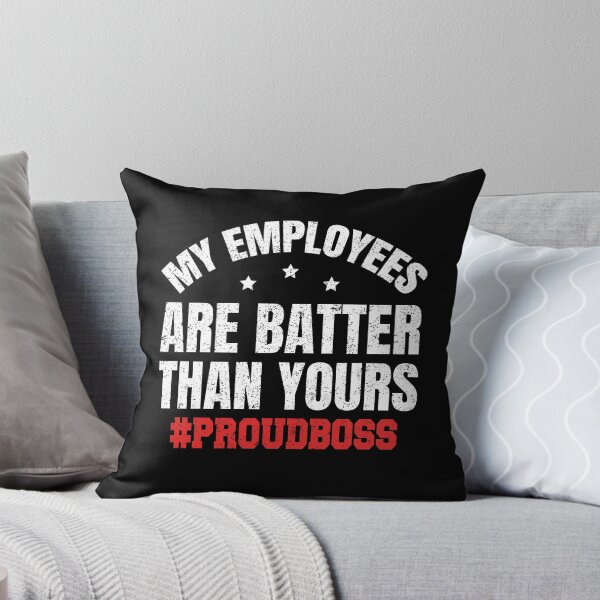 Item preview, My Employees Are Better Than Yours - Employee Appreciation designed and sold by saifuddin shifat.