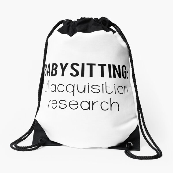 Item preview, Babysitting: L1 Acquisition | Linguistics designed and sold by gembers.