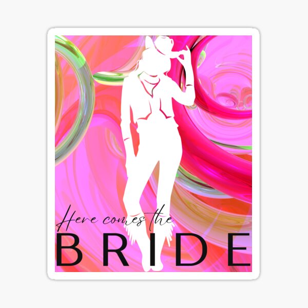 Item preview, HERE COMES THE BRIDE designed and sold by DeeATX.