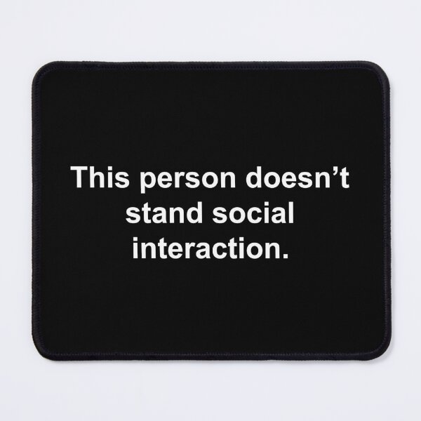 Item preview, This person doesn't stand social interaction designed and sold by Family-Shop.