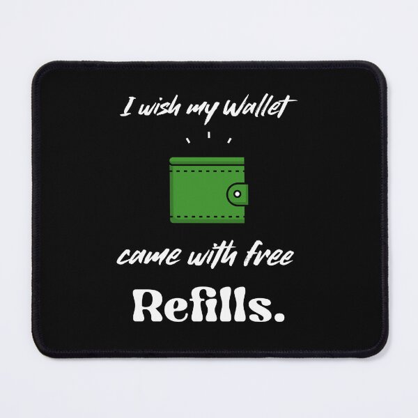 Item preview, Free Refills Wallet Joke designed and sold by Trace1234.