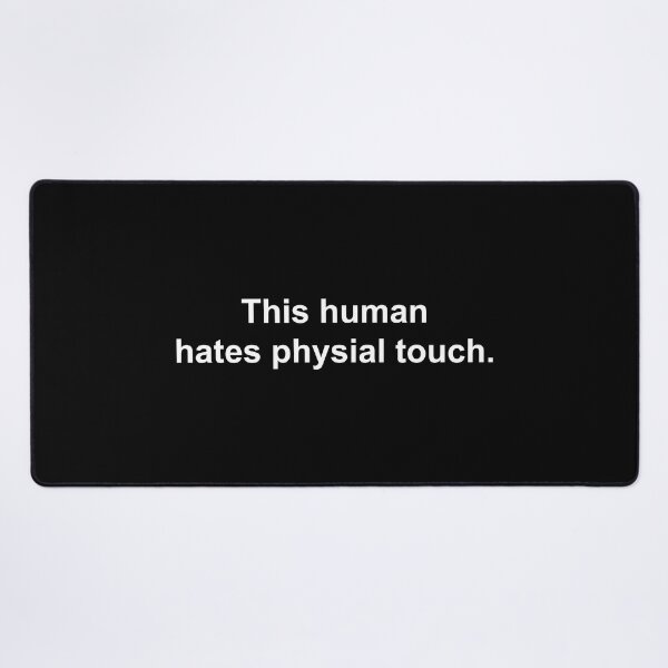 Item preview, This human hates physical touch designed and sold by Family-Shop.