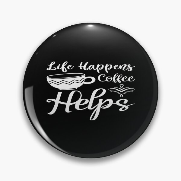 Item preview, Life Happens Coffee Helps designed and sold by phassystore.