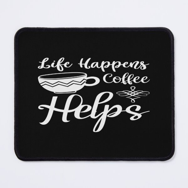 Item preview, Life Happens Coffee Helps designed and sold by phassystore.